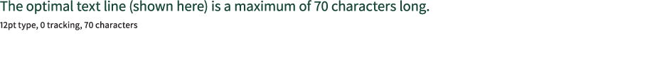 Example of type length that says The optimal text line (shown here) is a maximum of 70 characters long.